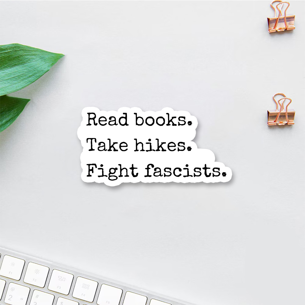 Pagewings Read Books Take Hikes Fight Fascists Sticker