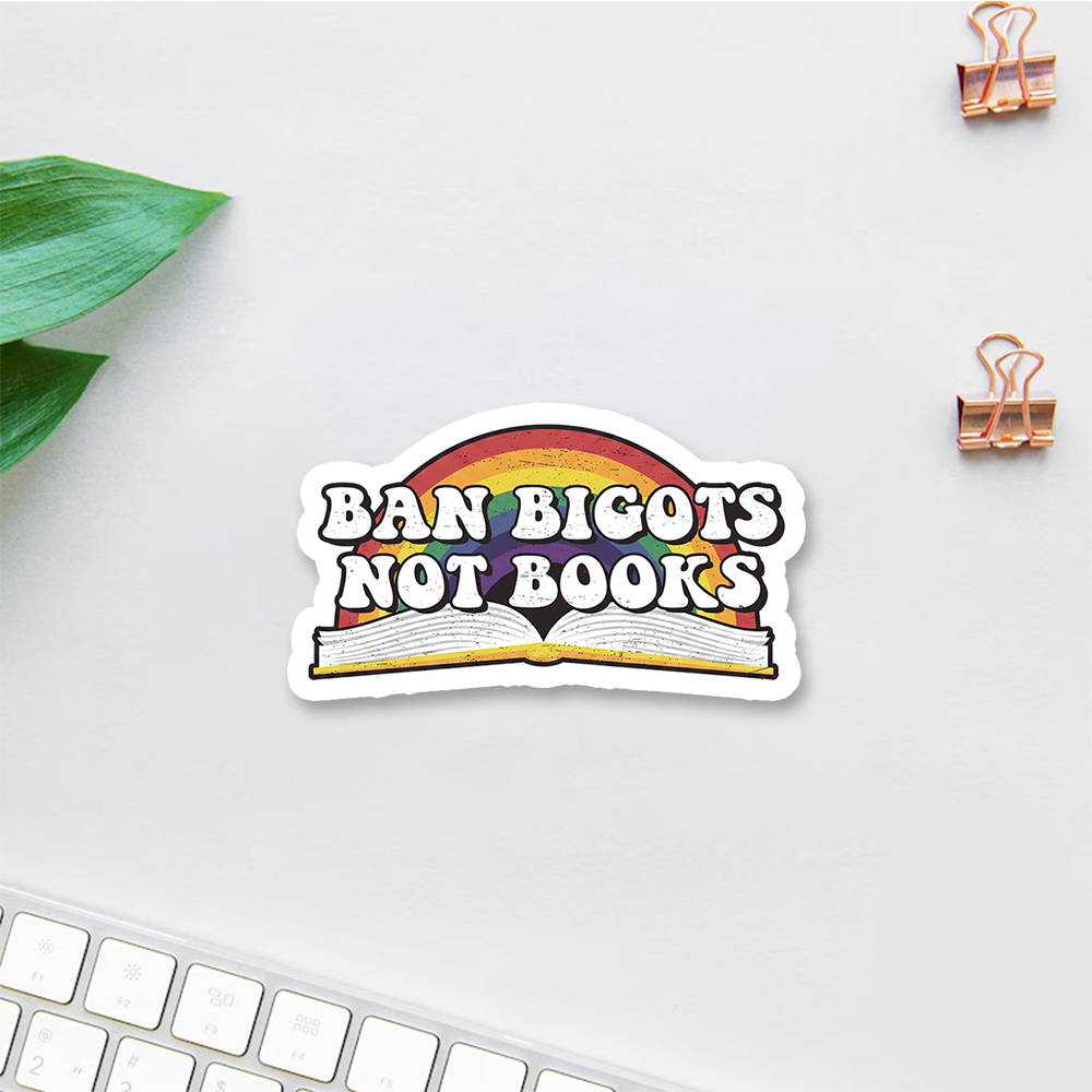 Pagewings Ban Bigots Not Books Sticker