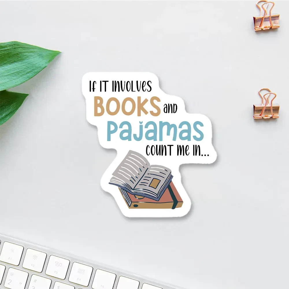 Pagewings If It Involves Books And Pajamas Count Me In Sticker