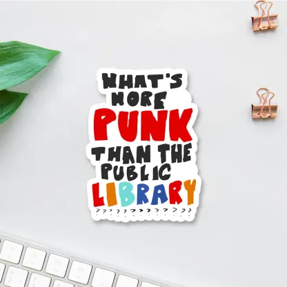 Pagewings What's More Punk Than The Public Library Sticker
