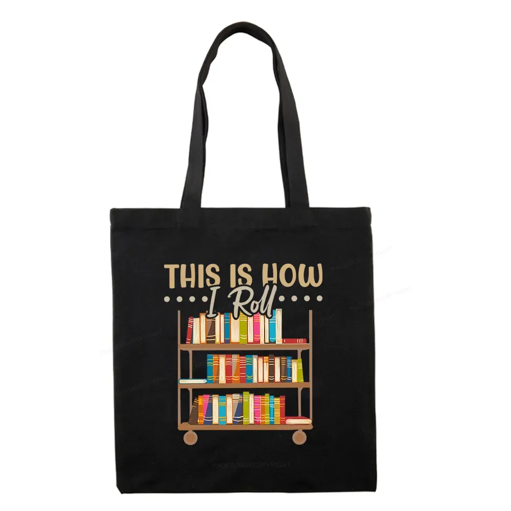 Pagewing This Is How I Roll Tote Bag
