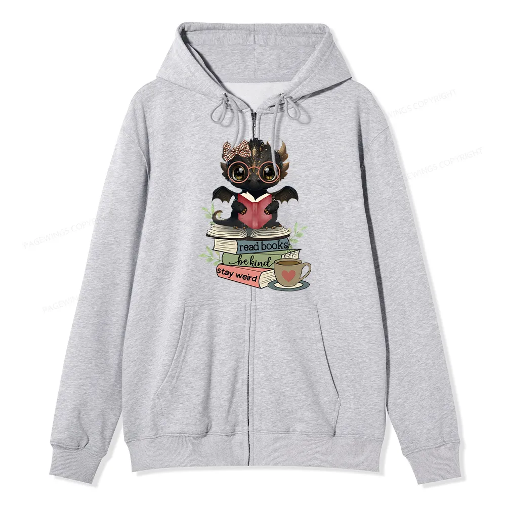 Pagewings Cute Dragon Read Books Be Kind Stay Weird Unisex Fleece Zip Up Hoodie