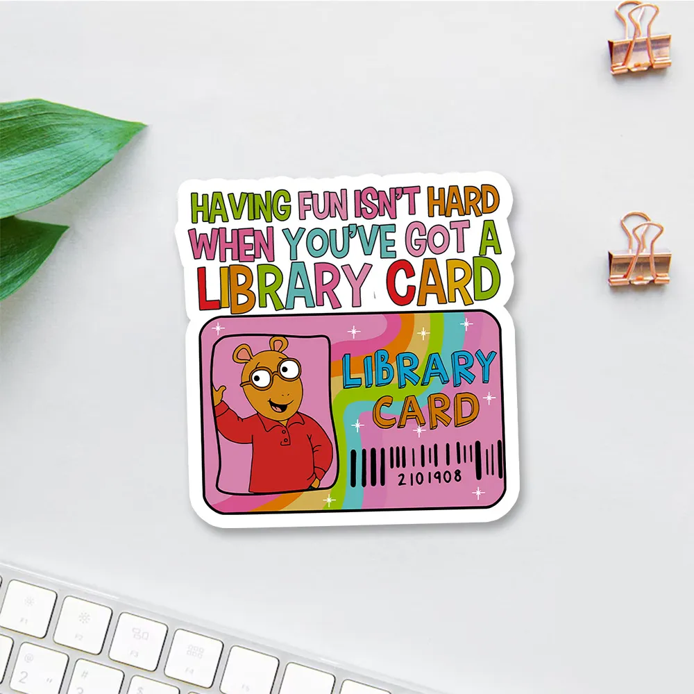 Pagewings Having Fun Isn't Hard When You've Got A Library Card Teacher Vintage Sticker