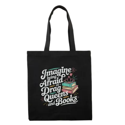 Pagewings Imagine Being Afraid Of Drag Queens And Books Tote Bag