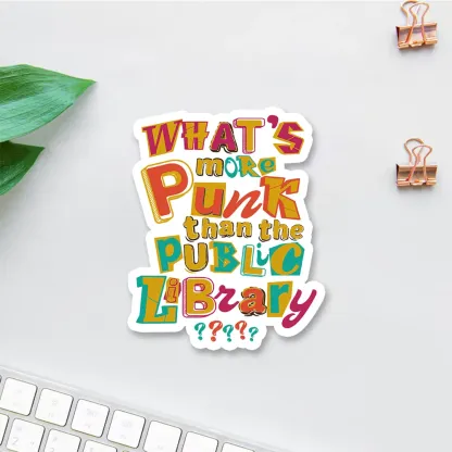 Pagewings What’s More Punk Than The Public Library Sticker