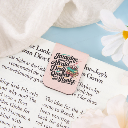 Pagewings Imagine Being Afraid Of Drag Queens And Books Feathers Quotes Magnetic Bookmark