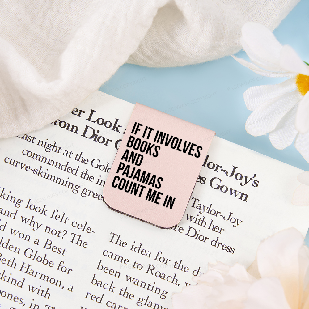 Pagewings If It Involves Books And Pajamas Count Me In Feathers Quotes Magnetic Bookmark