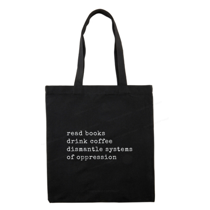 Pagewings  Read Books Drink Coffee Dismantle Systems of Oppression Colors Shirt Tote Bag