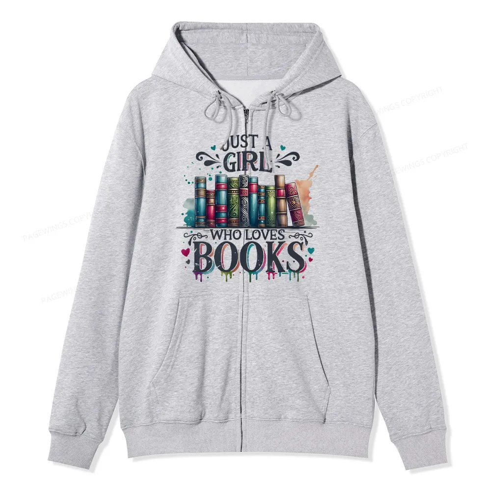 Pagewings Just A Girl Who Loves Books Unisex Fleece Zip Up Hoodie