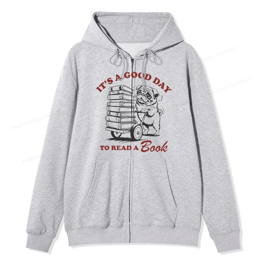 Pagewings Its A Good Day To Read A Book Unisex Fleece Zip Up Hoodie