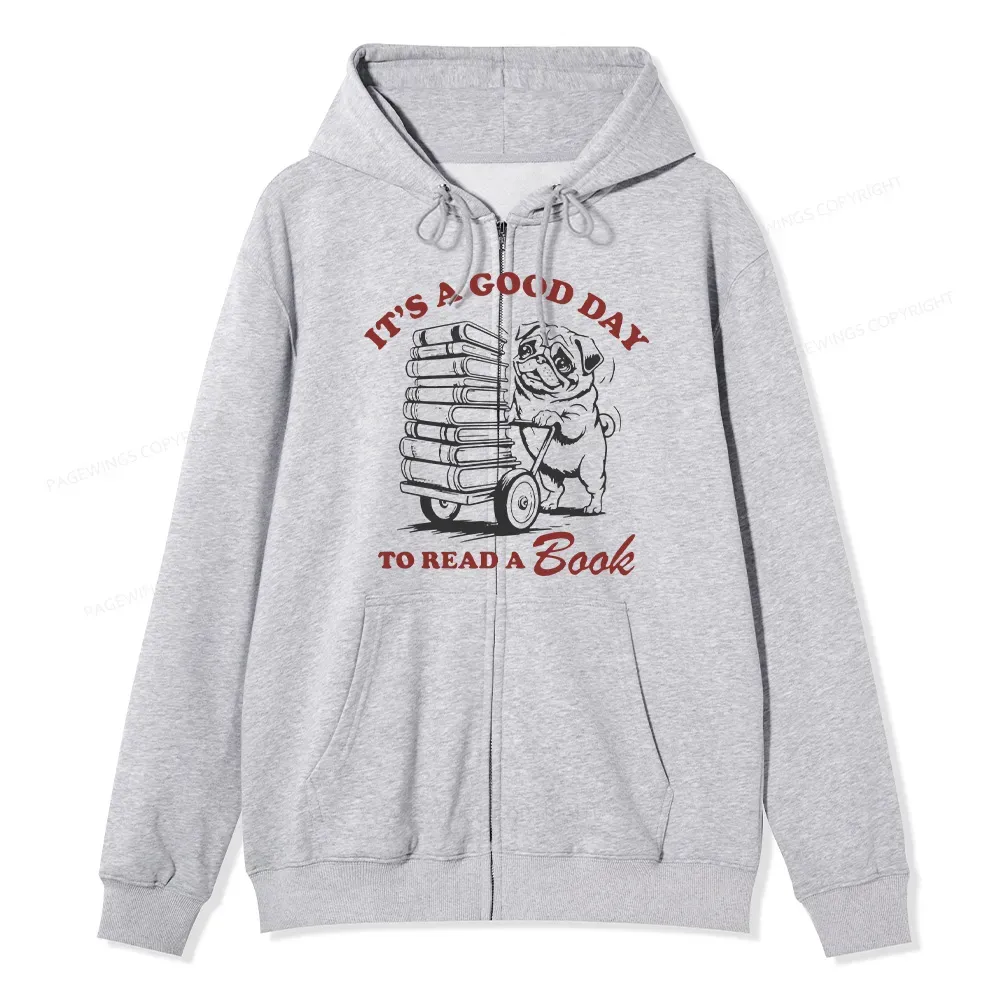 Pagewings Its A Good Day To Read A Book Unisex Fleece Zip Up Hoodie