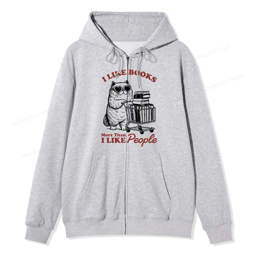 Pagewings I Like Books More Than I Like People Unisex Fleece Zip Up Hoodie