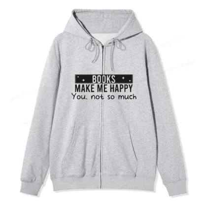 Pagewings Books Make Me Happy You Not So Much Unisex Fleece Zip Up Hoodie