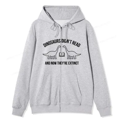 Pagewings Dinosaurs Didn't Read Unisex Fleece Zip Up Hoodie