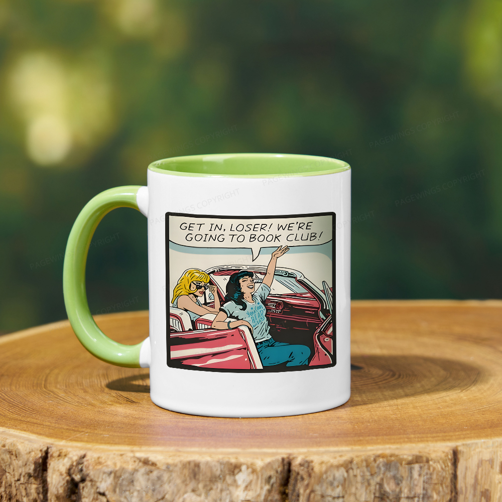 Pagewings Get in Loser We're Going to Book Club Mug