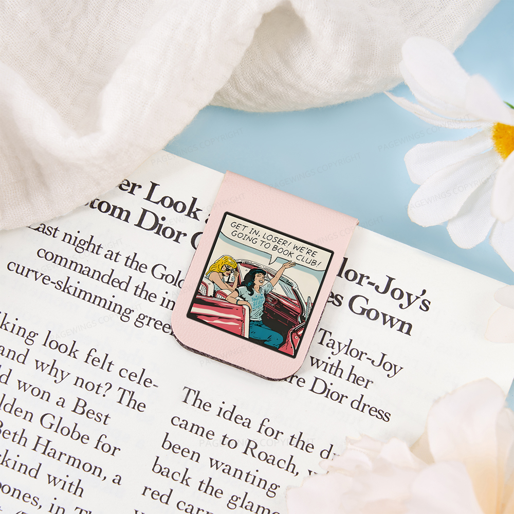 Pagewings Get in Loser We're Going to Book Club Magnetic Bookmark