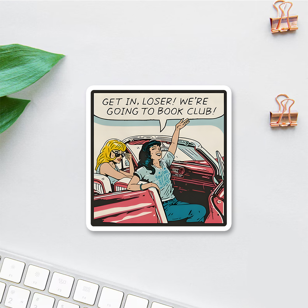 Pagewings Get in Loser We're Going to Book Club Sticker