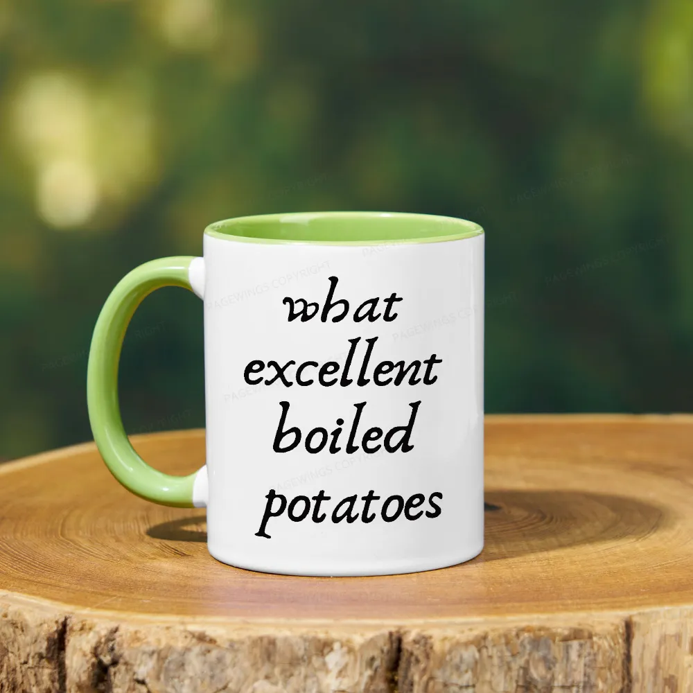Pagewings What Excellent Boiled Potatoes Mug