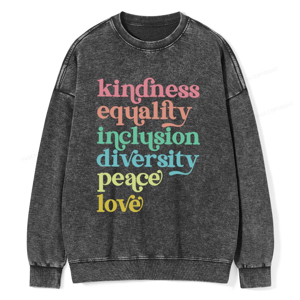 Pagewings Kindness Equality Inclusion Diversity Peace Love Unisex Washed Sweatshirt