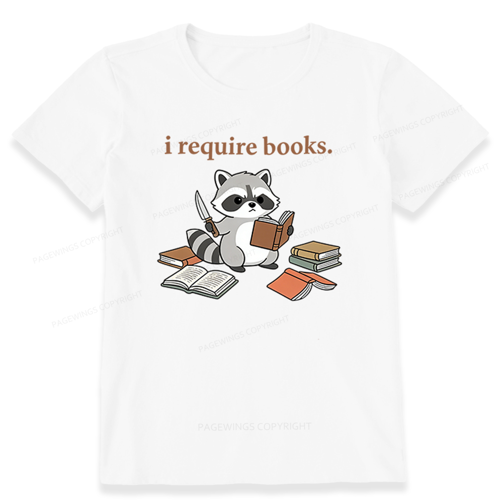 Pagewings I Require Books Unisex Classic T-shirt