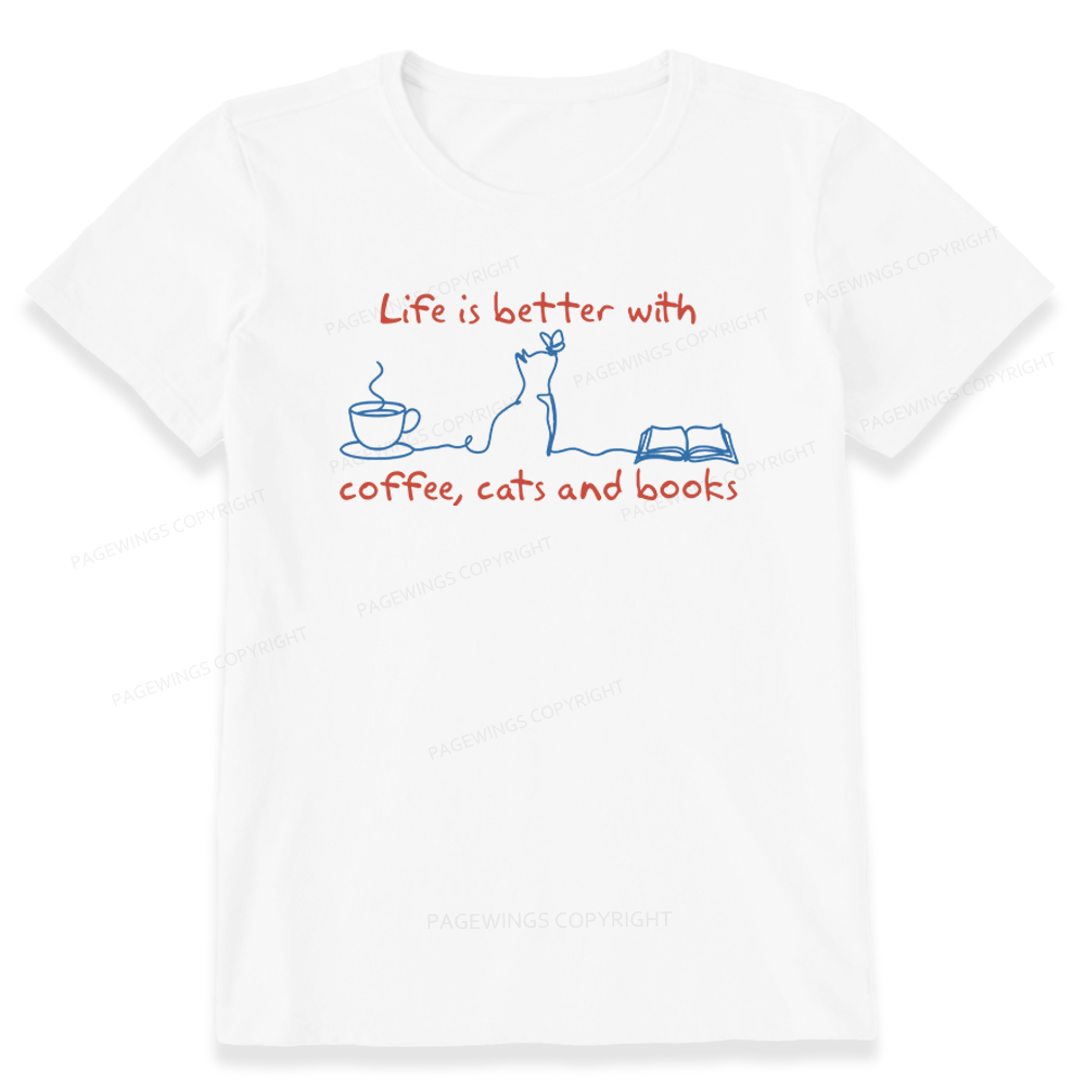 Pagewings Life Is Better With Coffee Cats And Books Unisex Classic T-shirt