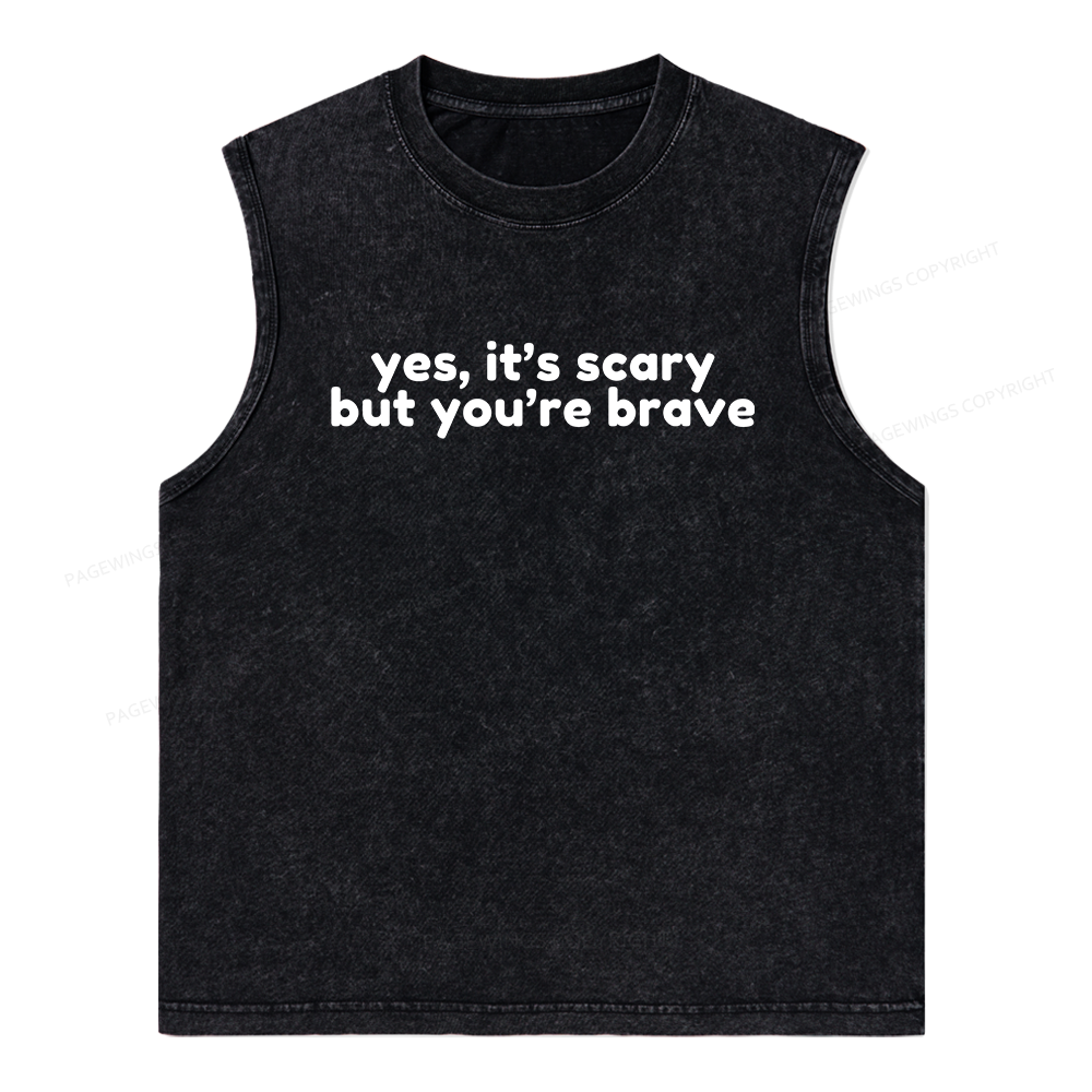 Pagewings Yes It's Scary But You're Brave Unisex Washed Tank Top