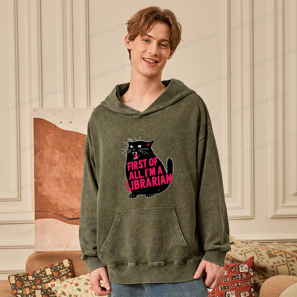 Pagewings First of All I'm a Librarian Unisex Washed Hoodie