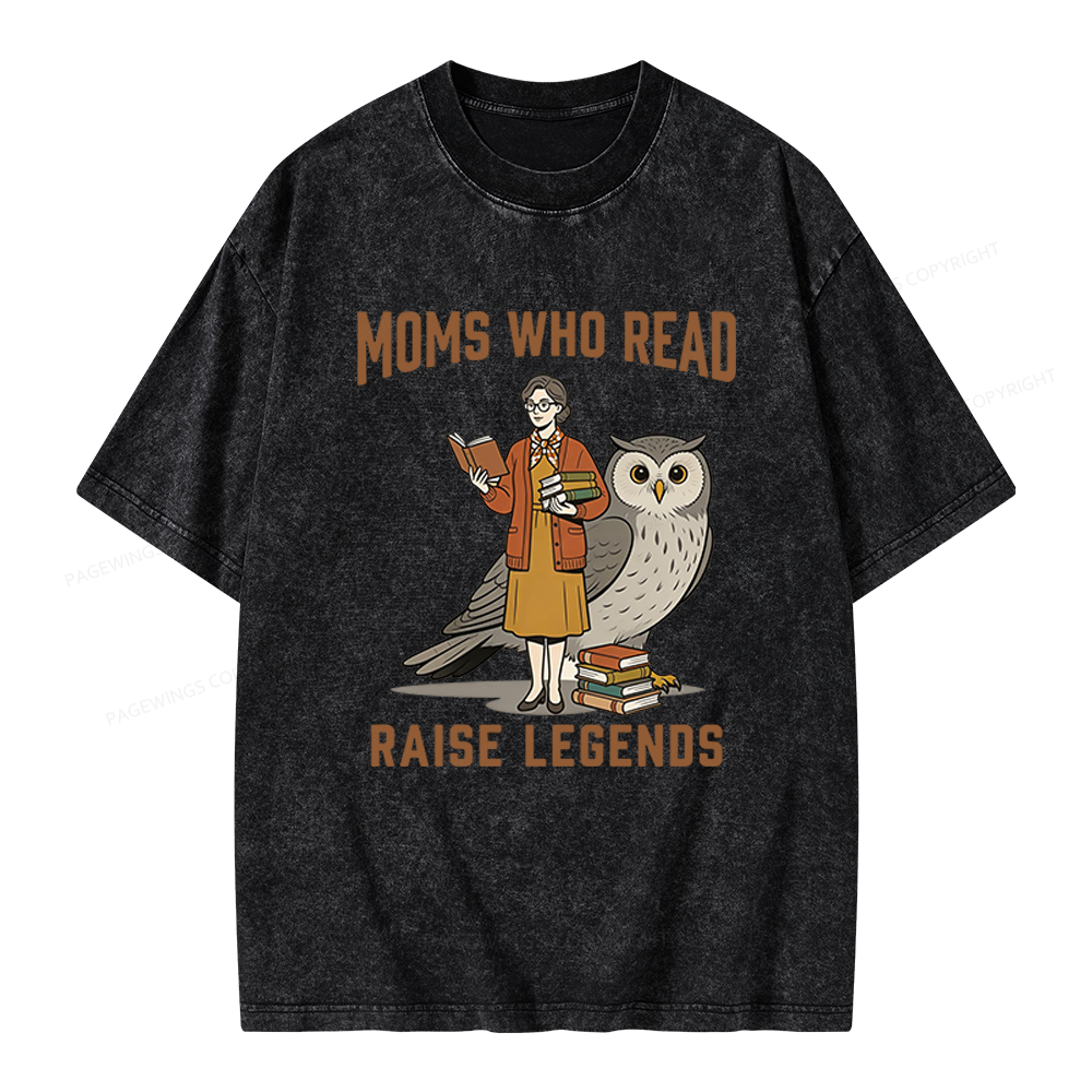 Pagewings Moms Who Read Raise Legends Unisex Washed T-shirt