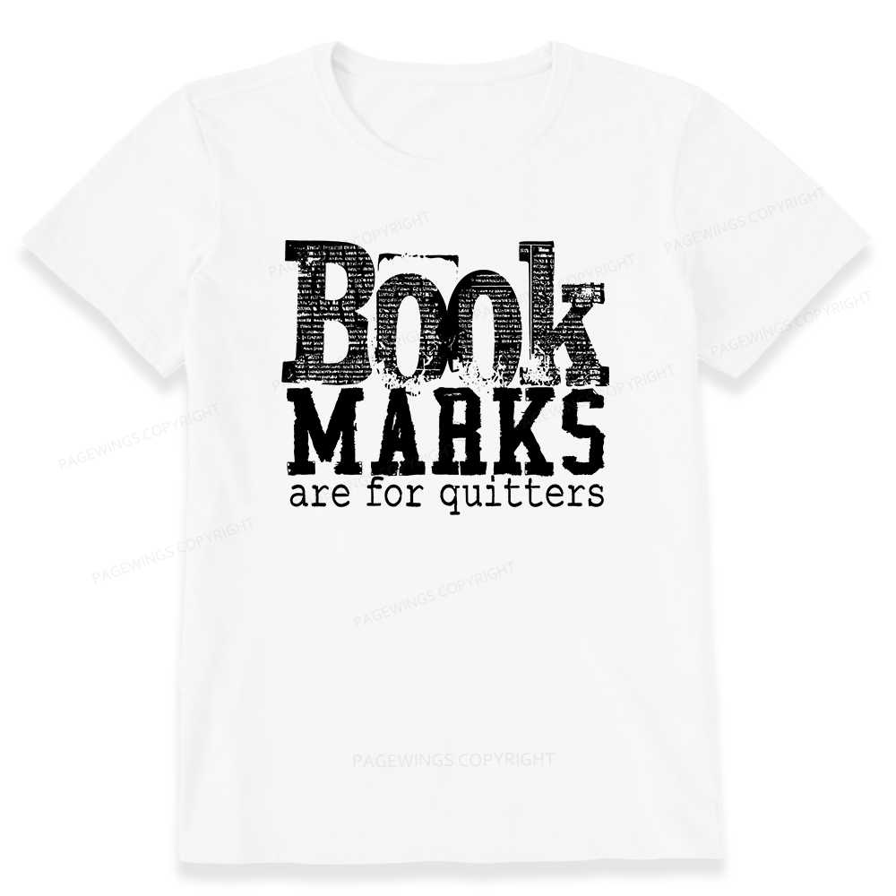 Pagewings Book Marks Are For Quitters Unisex Classic T-shirt