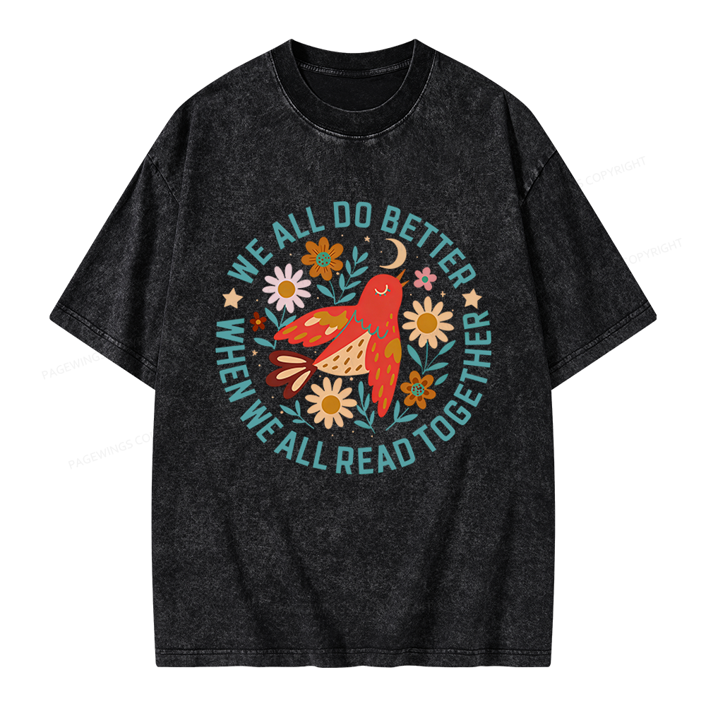 Pagewings We All do Better When We All Read Together Unisex Washed T-shirt