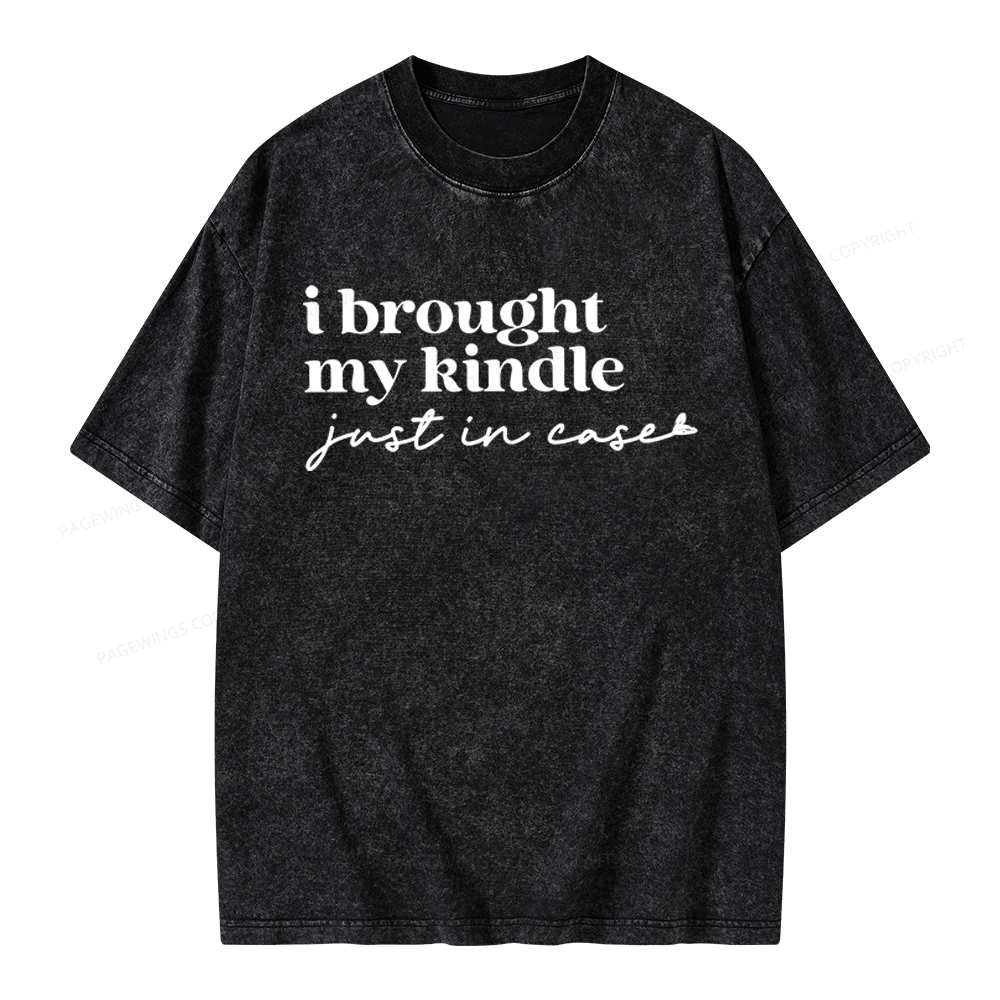 Pagewings I Brought My Kindle Just In Case Unisex Washed T-shirt