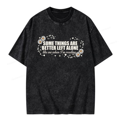 Pagewings Some Things Are Better Left Alone Unisex Washed T-shirt