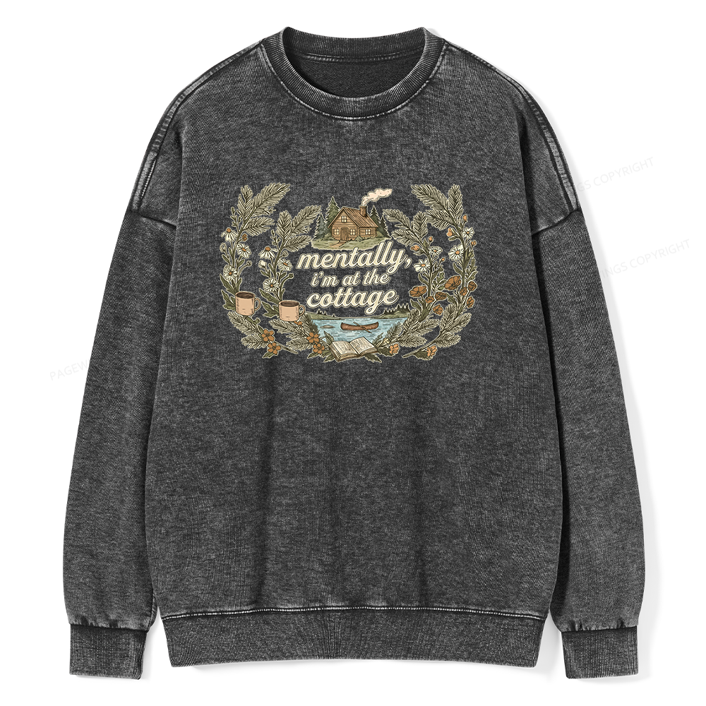 Pagewings Mentally I'm At The Cottage Unisex Washed Sweatshirt