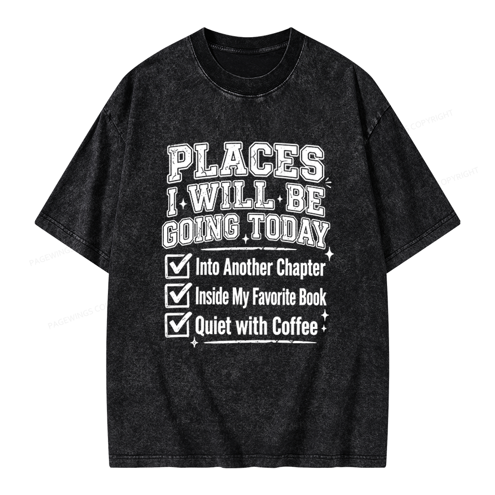 Pagewings Places I Will Be Going To Today Unisex Washed T-shirt