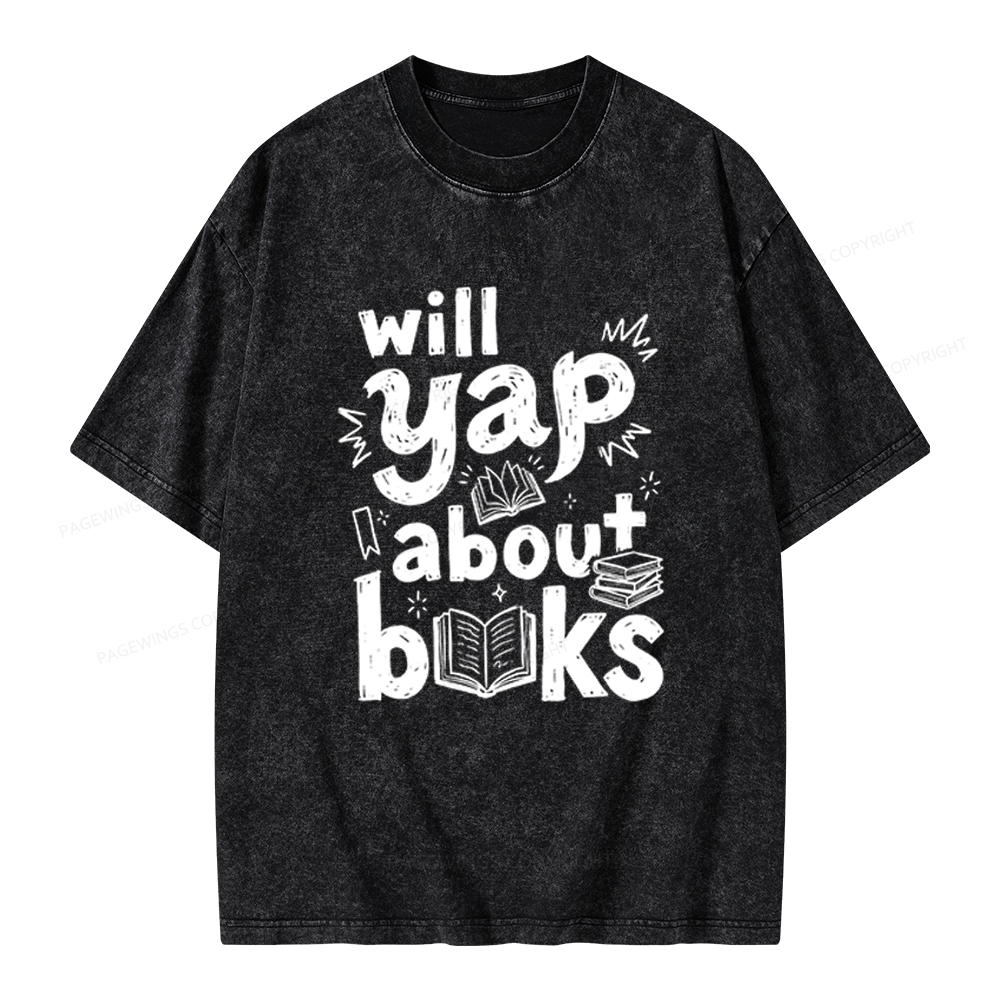 Pagewings Will Yap About Books Unisex Washed T-shirt