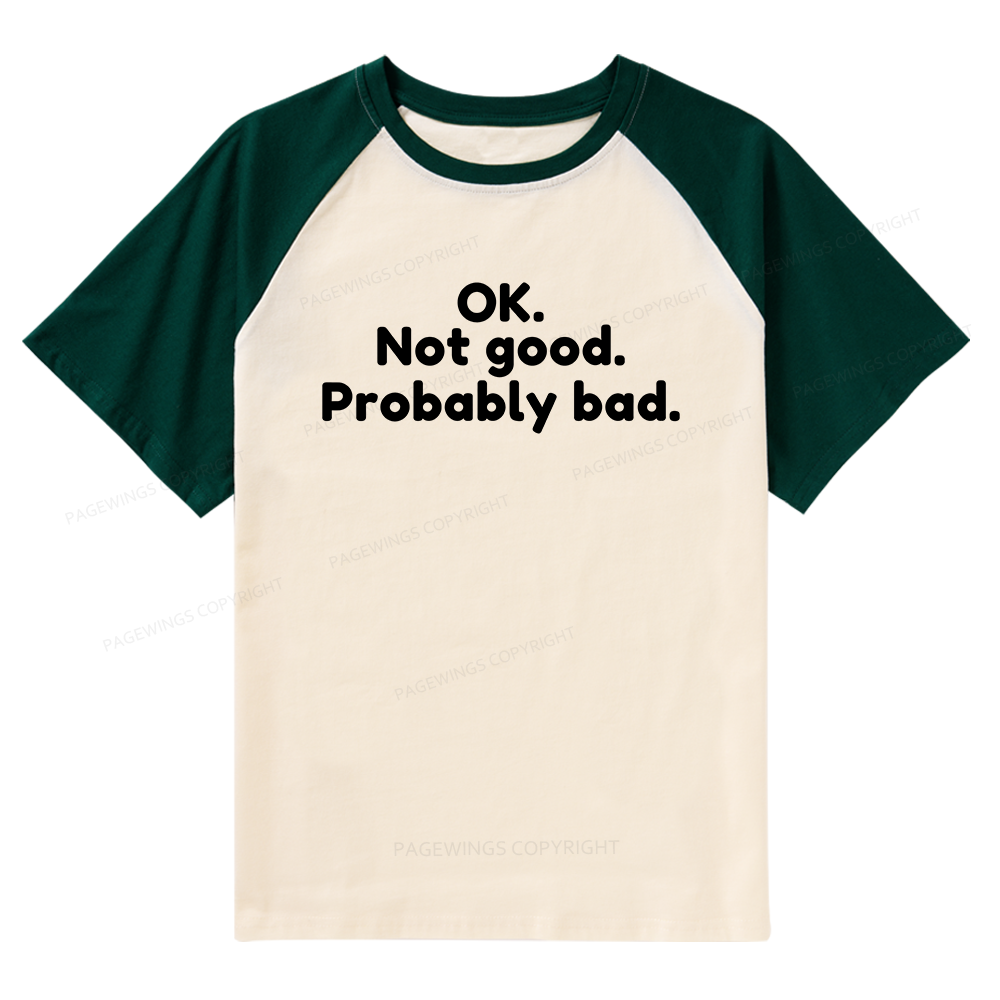 Pagewings Ok Not Good Probably Bad Raglan T-shirt