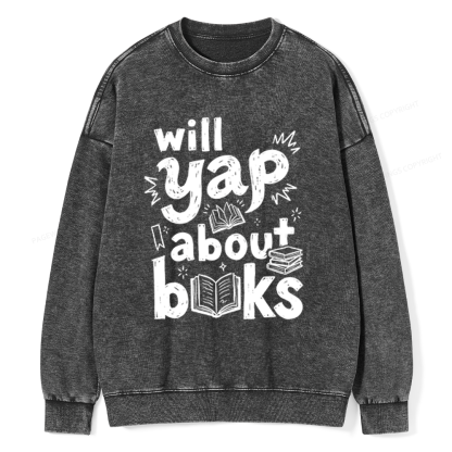 Pagewings Will Yap About Books Unisex Washed Sweatshirt