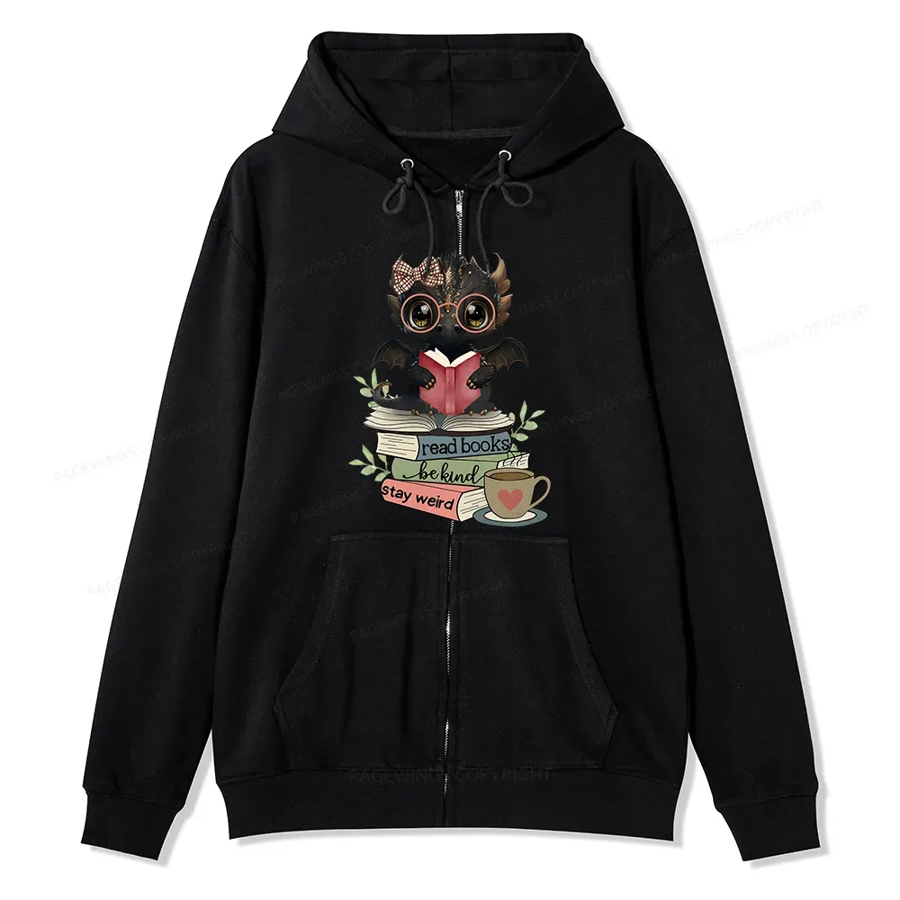 Pagewings Cute Dragon Read Books Be Kind Stay Weird Unisex Fleece Zip Up Hoodie