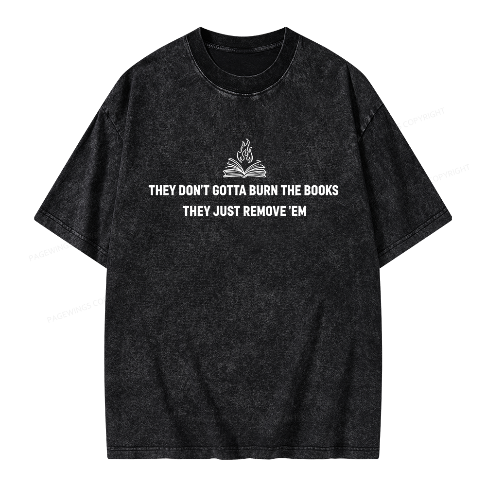 Pagewings They Don’t Gotta Burn the Books Unisex Washed T-shirt