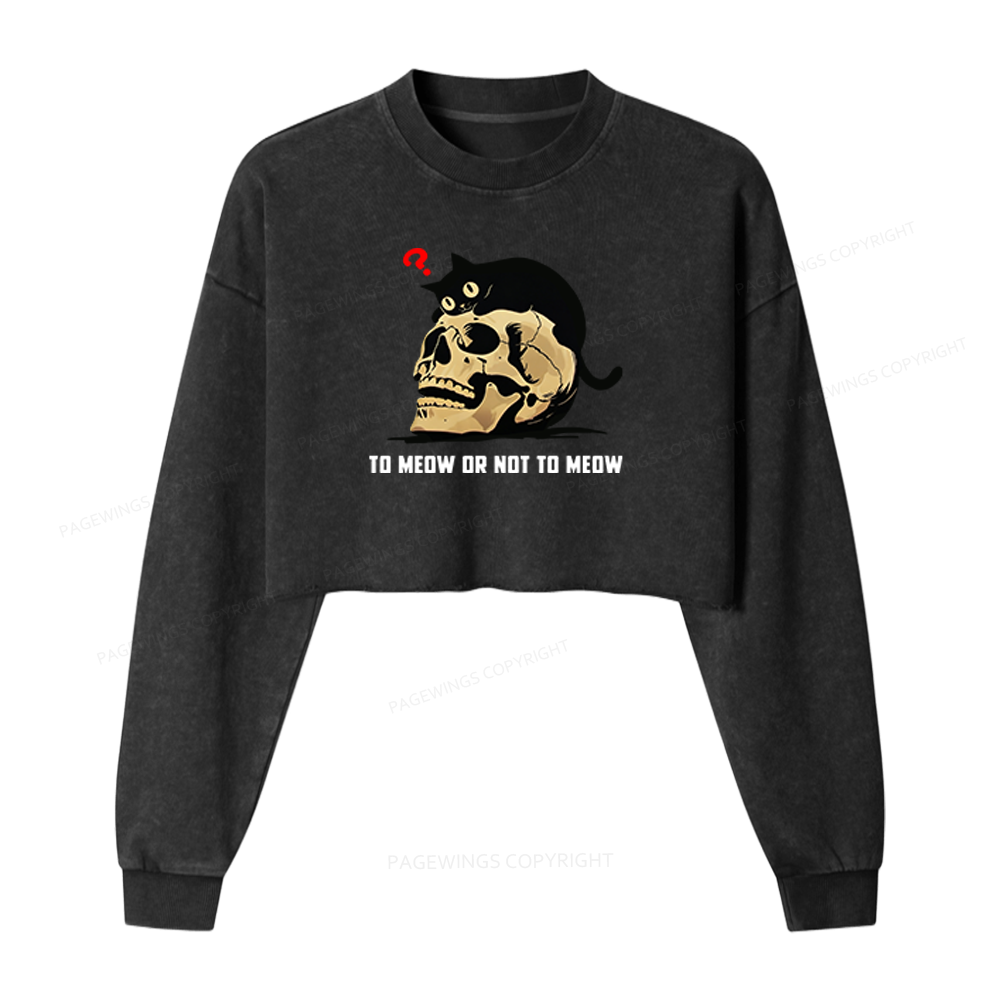 Pagewings To Meow Or Not To Meow Washed Crop Sweatshirt