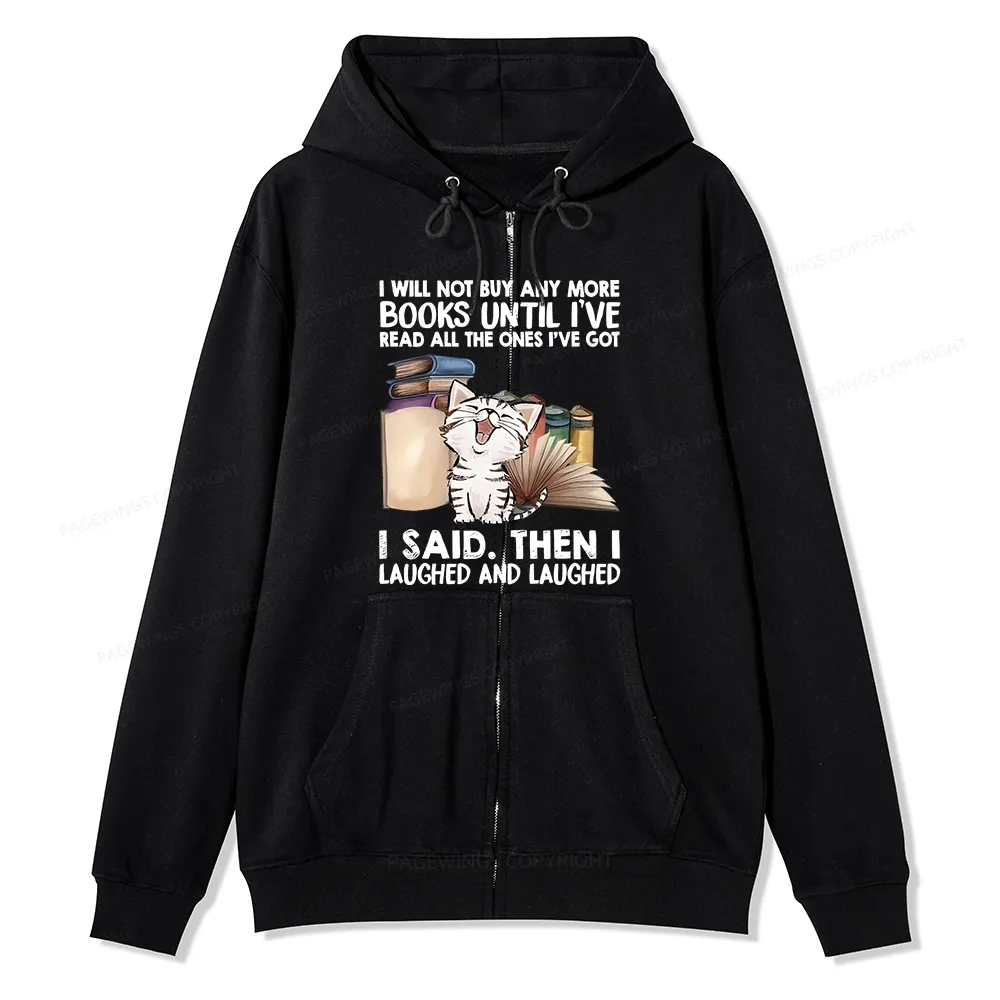 Pagewings I Will Not Buy Any More Books Unisex Fleece Zip Up Hoodie