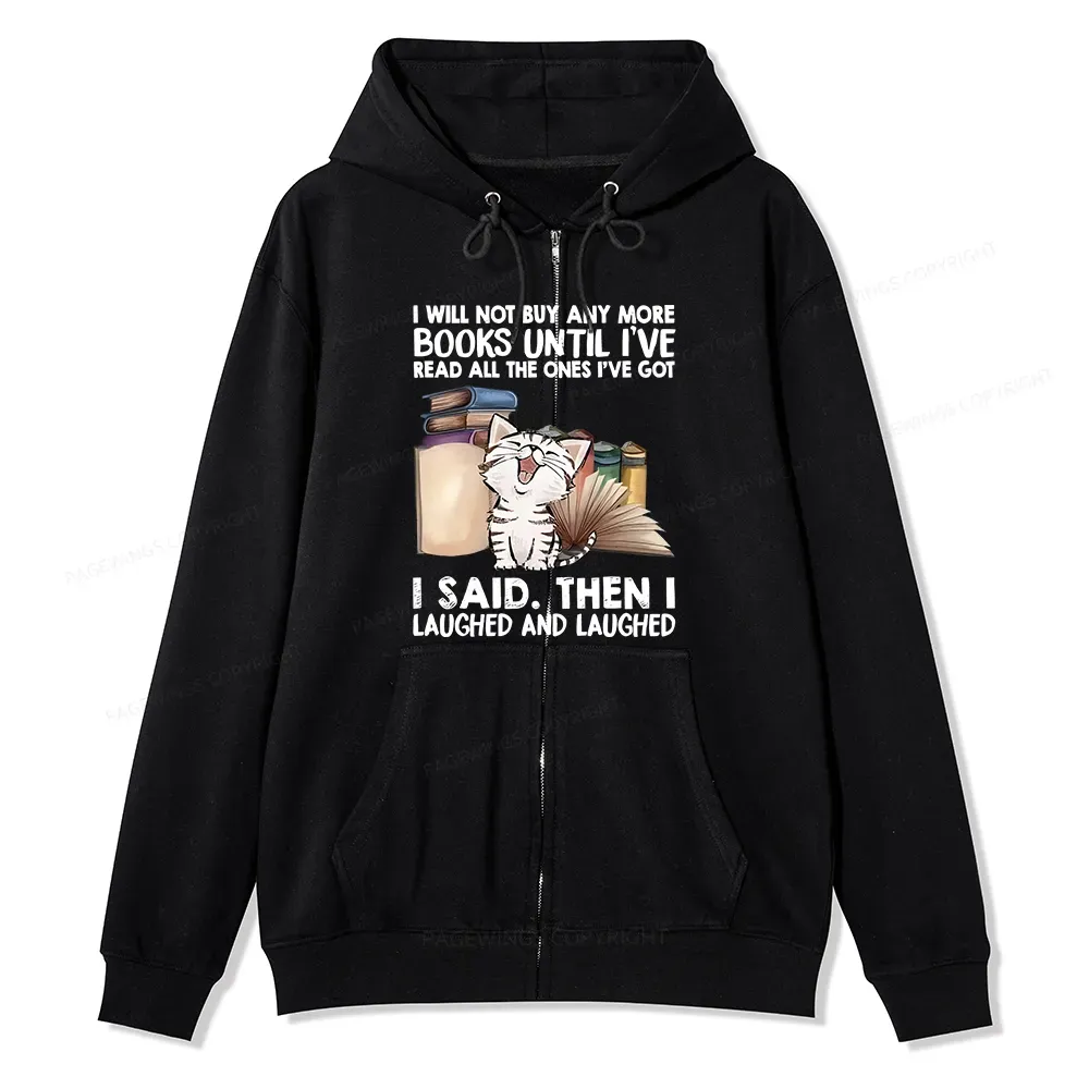 Pagewings I Will Not Buy Any More Books Unisex Fleece Zip Up Hoodie