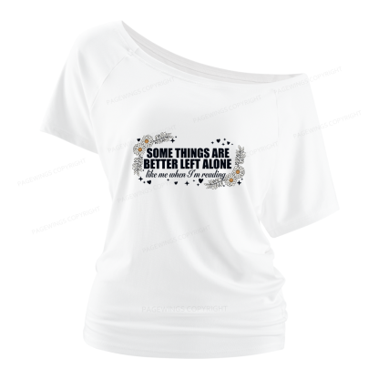Pagewings Some Things Are Better Left Alone Women Off Shoulder T-shirts
