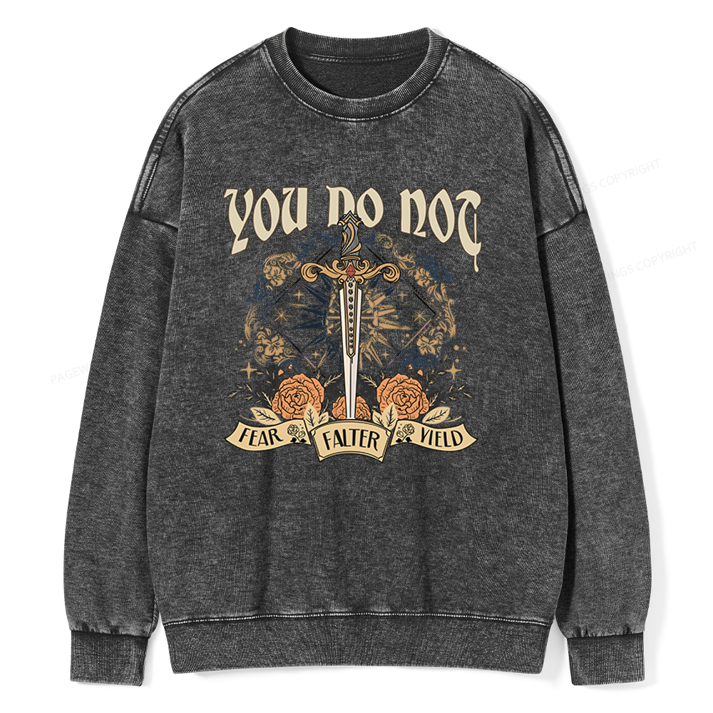 Pagewings You Do Not Yield Unisex Washed Sweatshirt