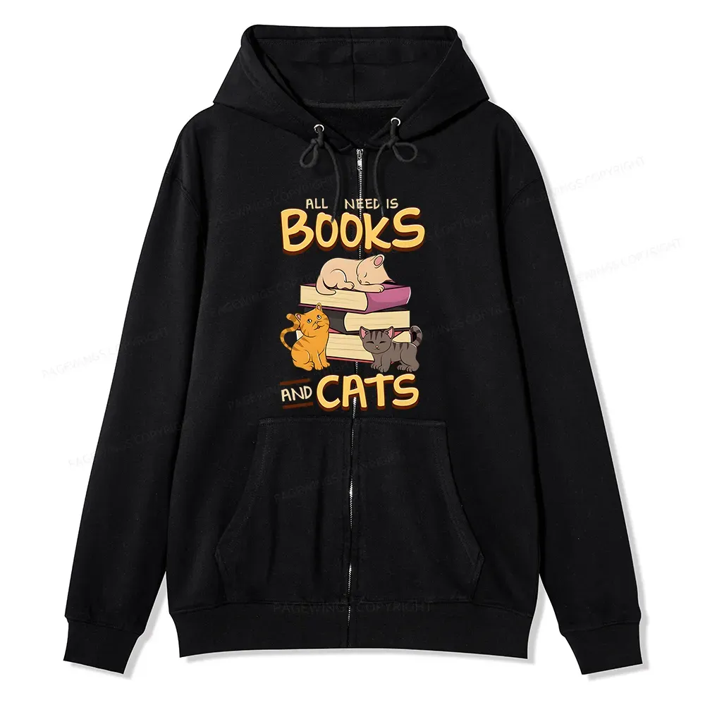 Pagewings All I Need Is Books And Cats Unisex Fleece Zip Up Hoodie