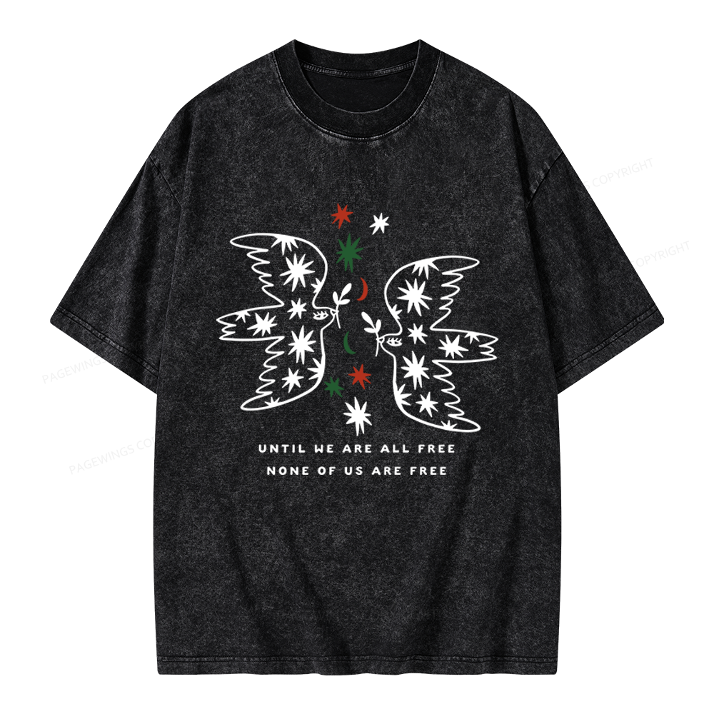 Pagewings Until We Are All Free None Of Us Are Free Unisex Washed T-shirt