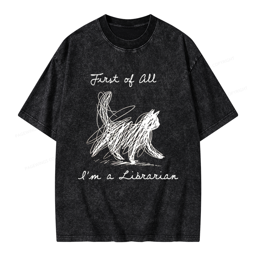 Pagewings First Of All I'm A Librarian Unisex Washed T-shirt