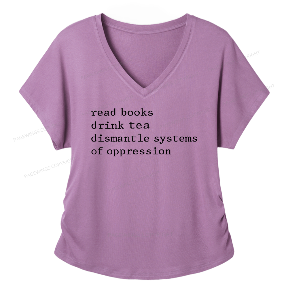 Pagewings Read Books Drink Coffee Dismantle Systems of Oppression Soft Women's Modal V-neck T-shirt