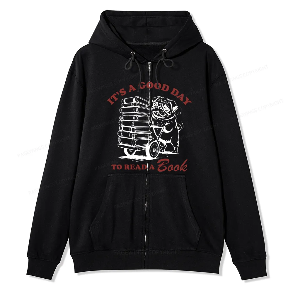 Pagewings Its A Good Day To Read A Book Unisex Fleece Zip Up Hoodie