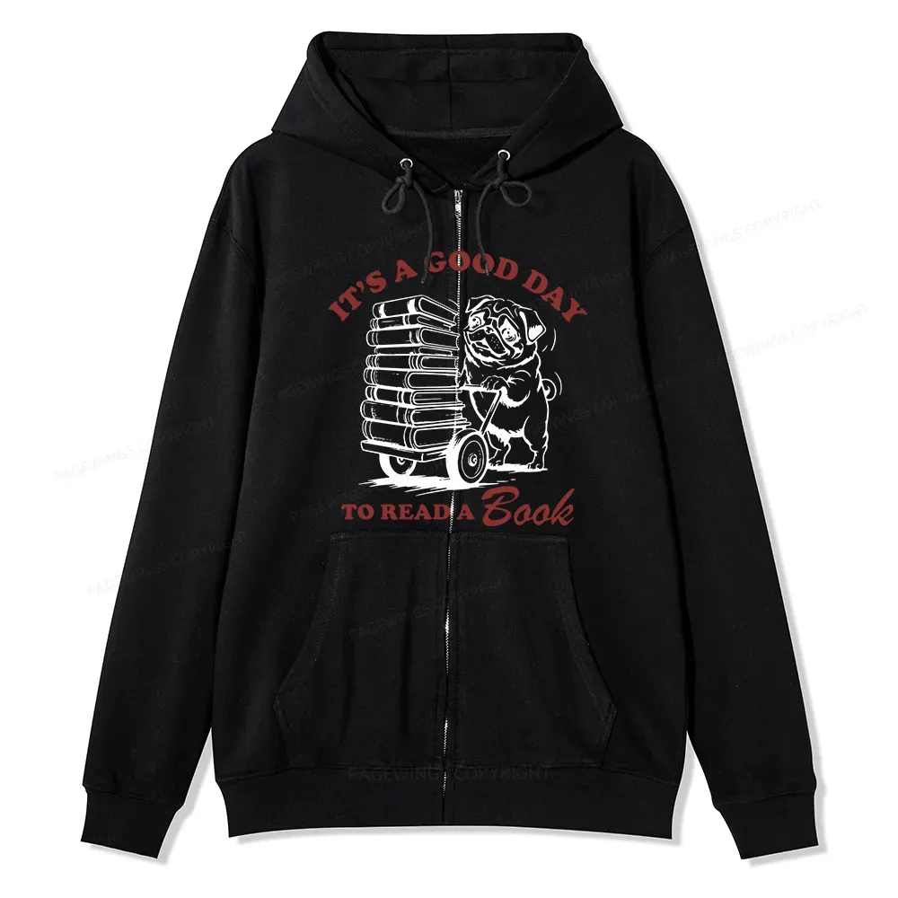 Pagewings Its A Good Day To Read A Book Unisex Fleece Zip Up Hoodie